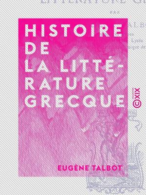 Cover of the book Histoire de la littérature grecque by Alexandre Bertrand