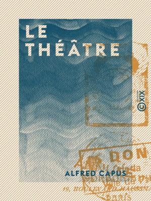 Cover of the book Le Théâtre by Henriette de Witt