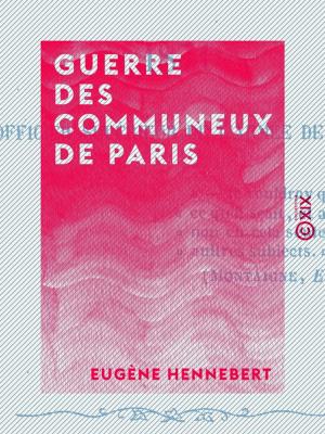 Cover of the book Guerre des communeux de Paris by Jean Aicard