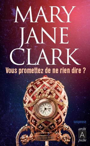 Cover of the book Vous promettez de ne rien dire ? by Judy Westwater