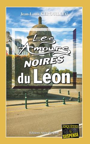 Cover of the book Les Amours noires du Léon by Martine Le Pensec