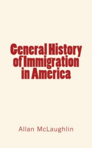 Book cover of General History of Immigration in America