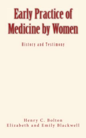 Cover of the book Early Practice of Medicine by Women by Abraham Wolf, Ernest Renan