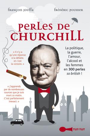 Cover of the book Perles de Churchill by François Jouffa, Frédéric Pouhier