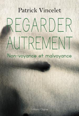 Cover of the book Regarder autrement by Evelyne Dress