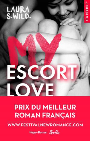 Book cover of My Escort Love - Prix de la 1ère New romance française