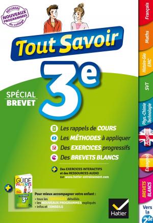 Cover of Tout savoir 3e Nouveau programme Spécial brevet