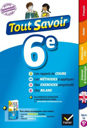 Cover of the book Tout savoir 6e Nouveau programme by Nadège Jeannin, Sonia Madani, Nicolas Nicaise