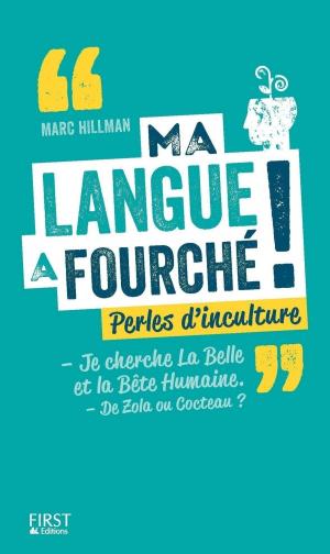 Cover of the book Ma langue a fourché ! by Caroline WIETZEL