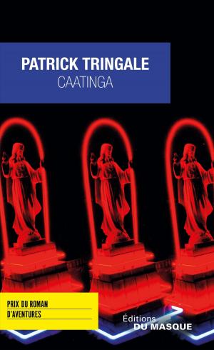 Cover of the book Caatinga - Prix du Roman d'Aventures 2016 by P. Vincent Rivers