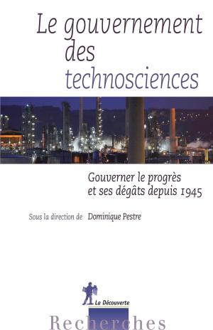 Cover of the book Le gouvernement des technosciences by Marie-Monique ROBIN