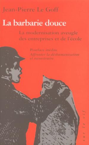 Cover of the book La barbarie douce by Marshall B. ROSENBERG, Arun GANDHI, Charles ROJZMAN