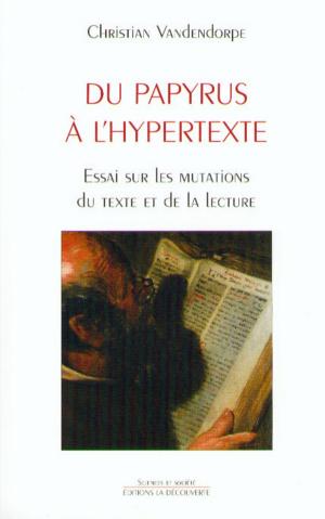 Cover of the book Du papyrus à l'hypertexte by François CUSSET