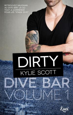 Cover of the book Dirty by Kylie Scott