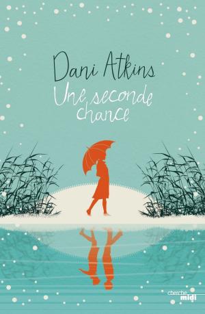 Cover of the book Une seconde chance by Tina SESKIS