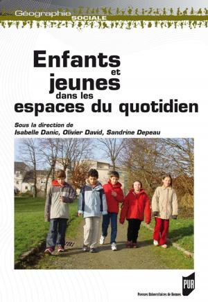 Cover of the book Enfants et jeunes dans les espaces du quotidien by Fabrice Mouthon, Nicolas Carrier