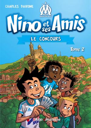 Book cover of Nino et ses amis - tome 2 Le concours