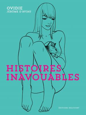 Cover of the book Histoires inavouables by Alexis Robin, Eric Corbeyran