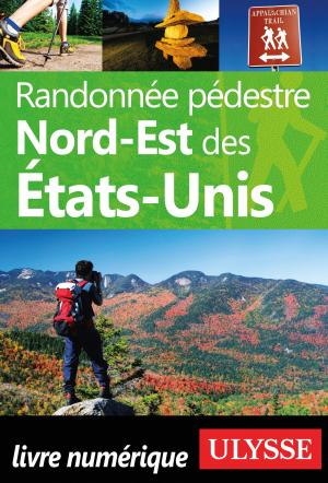 Cover of the book Randonnée pédestre Nord-Est des États-Unis by Siham Jamaa