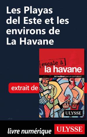 Cover of the book Les Playas del Este et les environs de La Havane by lucie pagé