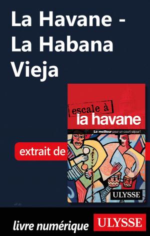 Cover of the book La Havane - La Habana Vieja by Claude Morneau