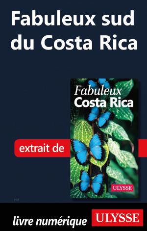 Cover of the book Fabuleux sud du Costa Rica by Louise Gaboury, Caroline Robert