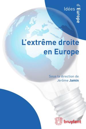 Cover of the book L'extrême droite en Europe by Kristine Plouffe-Malette, Olivier Delas