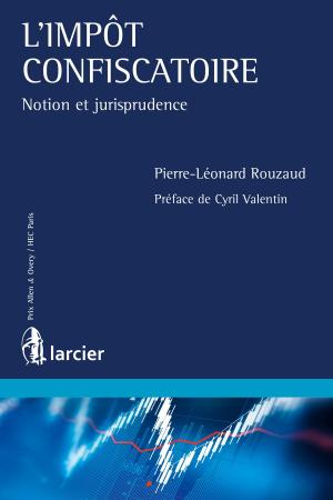 Cover of the book L'impot confiscatoire by Laurent-Olivier Henrotte, Maud Effinier, Stéphanie Van Der Mersch