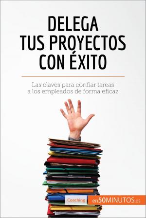 Book cover of Delega tus proyectos con éxito
