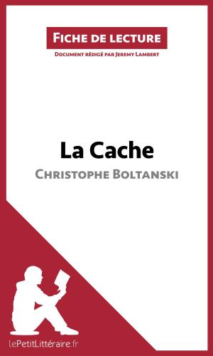 Cover of the book La Cache de Christophe Boltanski (Fiche de lecture) by Marine Everard, lePetitLittéraire.fr