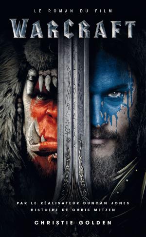 Cover of the book Warcraft - Le roman du film by Lisa Capelli
