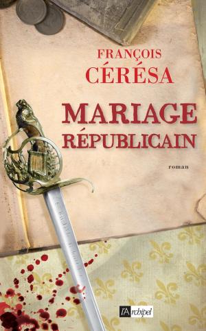 Cover of the book Mariage républicain by Stéphane Bouchet, Frédéric Vézard