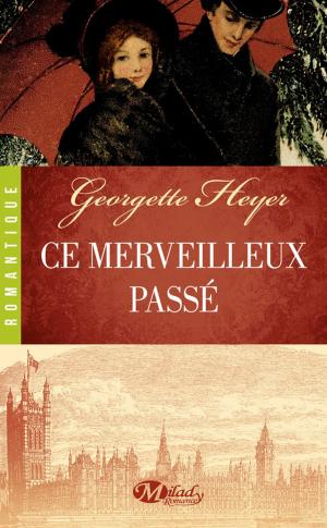 Book cover of Ce merveilleux passé