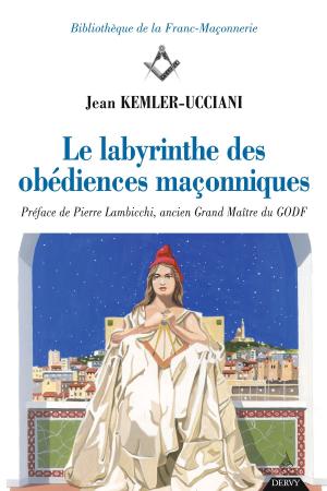 Cover of the book Le labyrinthe des obédiences maçonniques by Vincent Bardet