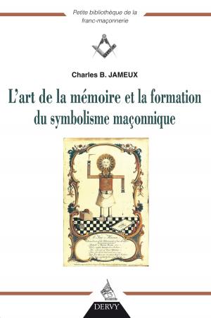Cover of the book L'art de la mémoire et la fonction du symbolisme maçonnique by David Taillades, Louis Trebuchet, John Belton