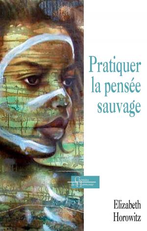 Cover of the book Pratiquer la pensée sauvage by Raoul L. Mattei