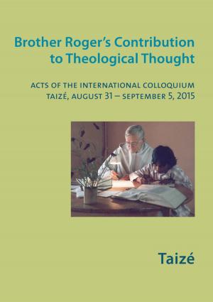 Cover of the book Brother Roger's Contribution to Theological Thought by Frère Richard De Taizé