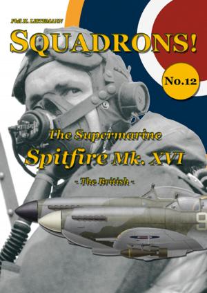 Cover of the book The Supermarine Spitfire Mk. XVI by Phil H Listemann