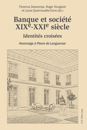 Cover of the book Banque et société, XIXeXXIe siècle by Ludo Abicht, Hendrik Opdebeeck