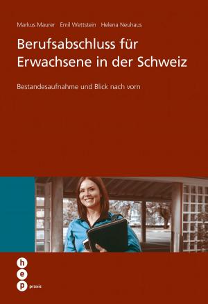Cover of the book Berufsabschluss für Erwachsene in der Schweiz by Herbert Luthiger, Markus Wilhelm, Claudia Wespi, Susanne Wildhirt