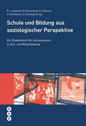 Cover of the book Schule und Bildung aus soziologischer Perspektive (E-Book) by Andreas Grassi, Katy Rhiner, lic. phil. Marlise Kammermann, Dr. phil. Dipl.-Psych. Lars Balzer