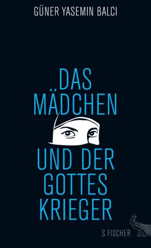 Cover of the book Das Mädchen und der Gotteskrieger by Eric-Emmanuel Schmitt