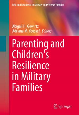 Cover of the book Parenting and Children's Resilience in Military Families by Gregor Rossmanith