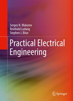 Cover of the book Practical Electrical Engineering by Christopher L. Culp, Andria van der Merwe, Bettina J. Stärkle
