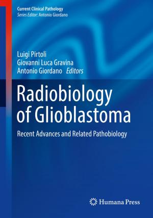 Cover of the book Radiobiology of Glioblastoma by Adam Ross Solomon