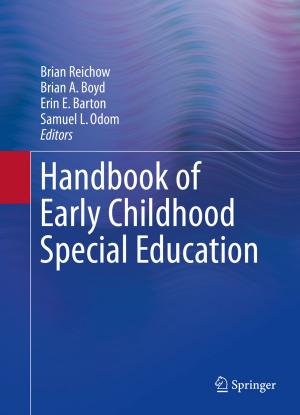Cover of the book Handbook of Early Childhood Special Education by Sherif Sakr, Faisal Moeen Orakzai, Ibrahim Abdelaziz, Zuhair Khayyat