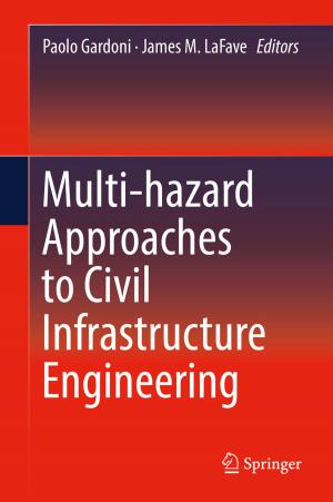 Cover of the book Multi-hazard Approaches to Civil Infrastructure Engineering by Reem K. Al-Essa, Mohammed Al-Rubaie, Stuart Walker, Sam Salek