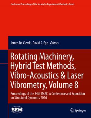 Cover of Rotating Machinery, Hybrid Test Methods, Vibro-Acoustics & Laser Vibrometry, Volume 8