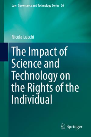Cover of the book The Impact of Science and Technology on the Rights of the Individual by 