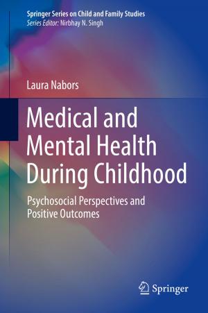Cover of the book Medical and Mental Health During Childhood by Edward Layer, Krzysztof Tomczyk